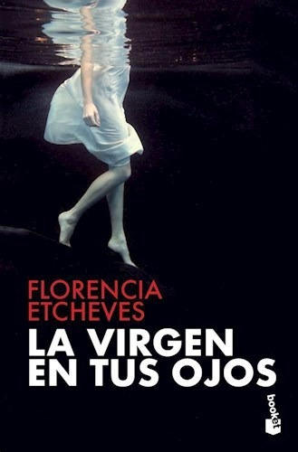 La Virgen En Tus Ojos (booket) - Etcheves Florencia (libro)