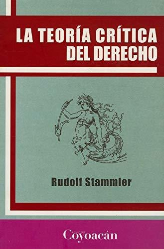 Libro Teoria Critica Del Derecho, La Nuevo