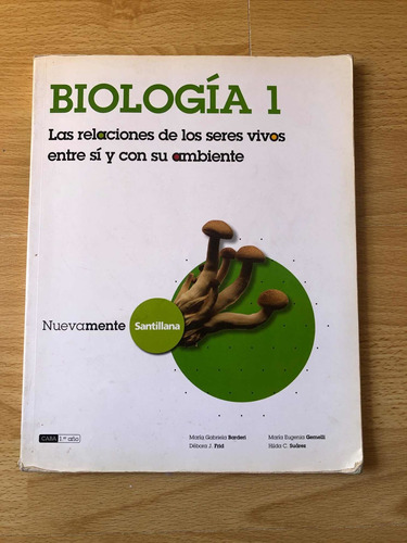 Biologia 1 - Nuevamente Santillana - 1er Año. Dos Unidades