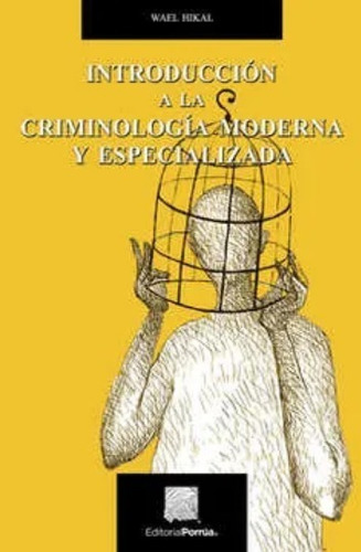 Introducción A La Criminología Moderna Y Especializada