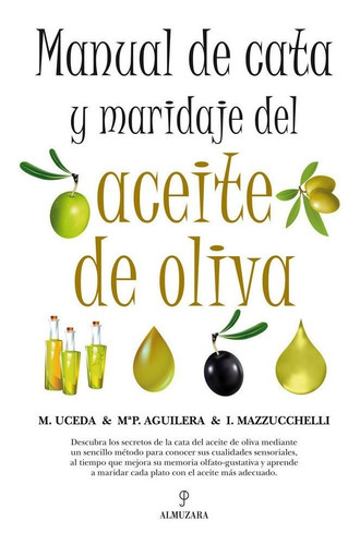 Manual De Cata Y Maridaje Del Aceite De Oliva - Uceda,m
