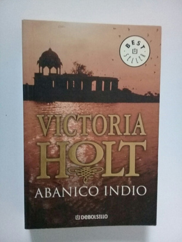 Abanico Indio - Victoria Holt 2004 Tercera Edición