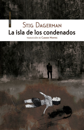 Isla De Los Condenados, De Stig Dagerman. Editorial Sexto Piso (g), Tapa Blanda En Español