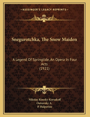 Libro Snegurotchka, The Snow Maiden: A Legend Of Springti...