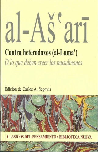 Contra Heterodoxos (al-luma'): O Lo Que Deben Creer Los Musulmanes, De Al-as Ari. Editorial Biblioteca Nueva, Tapa Blanda En Español, 2006