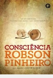 Livro Consciência Robson Pinheiro