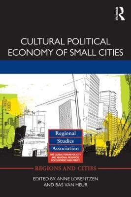 Libro Cultural Political Economy Of Small Cities - Anne L...