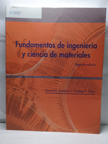 Fundamentos De Ingenieria Y Ciencia De Materiales