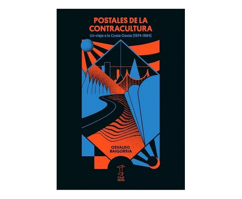 Libro Postales De La Contracultura- O. Baigorria Caja Negra