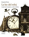 La Ley Del Reloj. Arquitectura  Maquinas Y Cultura Moderna