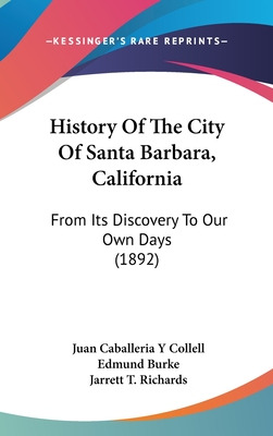 Libro History Of The City Of Santa Barbara, California: F...