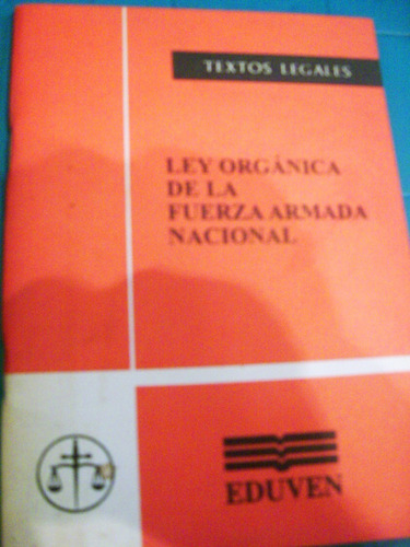 Ley Organica De La Fuerza Armada Nacional