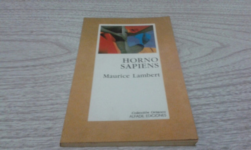 Horno Sapiens / Maurice Lambert