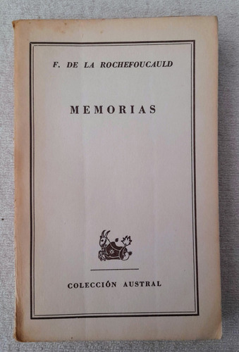 Memorias - F De La Rochefoucauld - Colección Austral Espasa