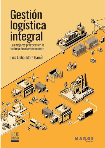 Libro Gestión Logística Integral De Luis Aníbal Mora García