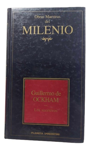 Los Sucesivos Autor: Guillermo De Ockham / Libro Usado