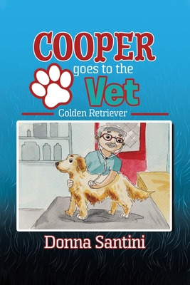 Libro Cooper Goes To The Vet: Golden Retriever - Santini,...