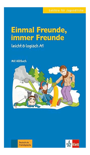 -: Einmal Freunde, Immer Freunde, Buch + Cd, De Rusch/ Paul., Vol. 1. Editorial -, Capa Mole, Edição 2013-01-01 00:00:00 Em Alemão