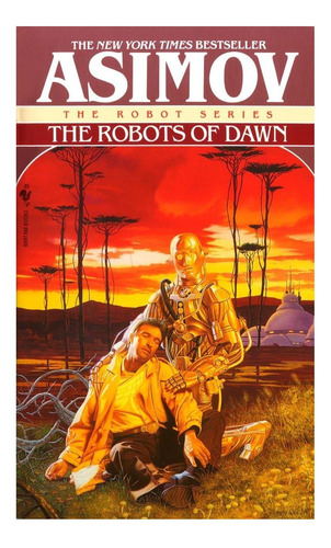 Libro: Los Robots Del Amanecer (la Serie Robot)