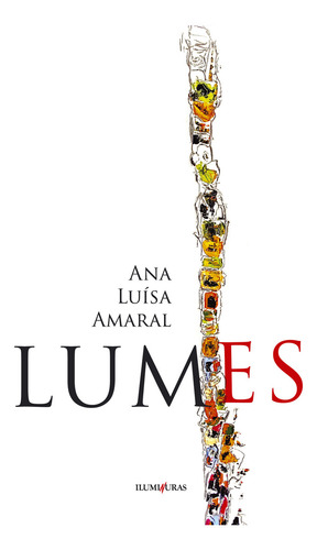 Lumes, de Amaral, Ana Luísa. Editorial Editora Iluminuras Ltda.,Assírio & Alvim, capa mole em português, 2021