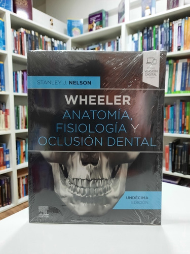 Nelson Wheeler Anatomía Fisiología Y Oclusión Dental 11/2020