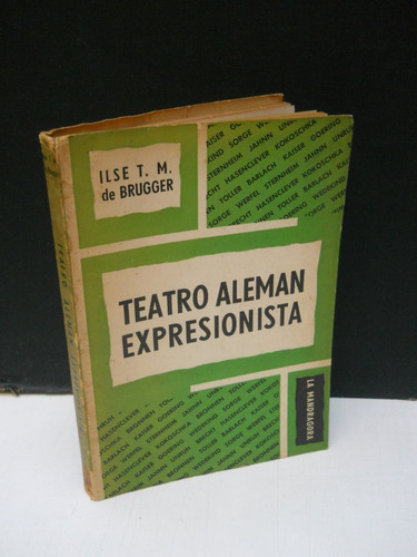 Ilse T M De Brugger - Teatro Alemán Expresionista
