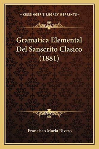 Gramatica Elemental Del Sanscrito Clasico (1881)