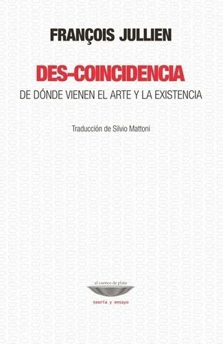 Francois Jullien - Des-coincidencia