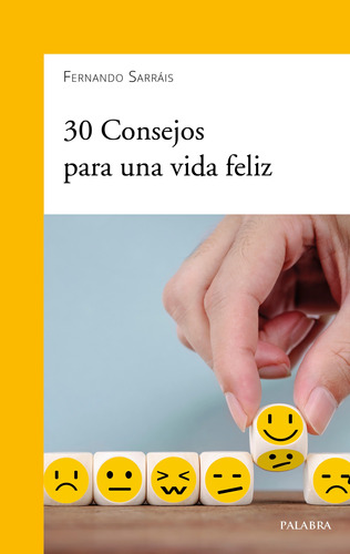 30 Consejos Para Una Vida Feliz - Sarráis, Fernando  - *