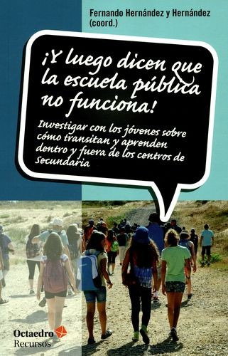 Libro Y Luego Dicen Que La Escuela Pública No Funciona! Inv