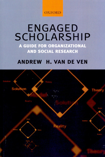 Engaged Scholarship: A Guide For Organizational And Social R