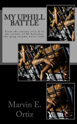 Libro My Uphill Battle: A Story About A Former L.a Gang M...
