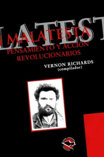 Malatesta . Pensamiento Y Acción Revolucionarios - V Richard