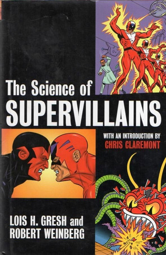 The Science Of Supervillains - Gresh Y Weinberg - Wiley C635