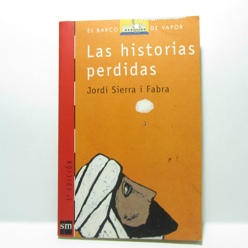 Las Historias Perdidas - Jordi S. I Fabra - Barco De Vapor