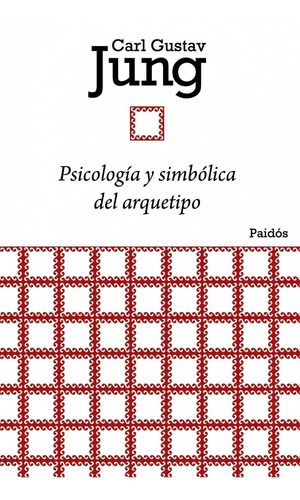 Psicología Y Simbólica Del Arquetipo