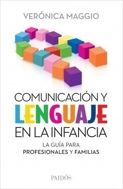 Comunicacion Y Lenguaje En La Infancia - Veronica Maggio