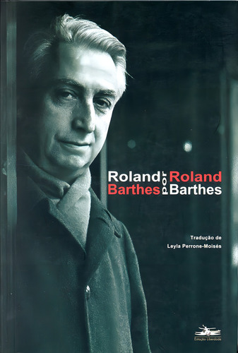 Roland Barthes, de Barthes, Roland. Editorial Editora Estação Liberdade, capa mole em português, 2018
