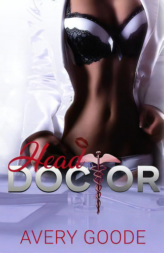 Head Doctor, De Goode, Avery. Editorial Lightning Source Inc, Tapa Blanda En Inglés