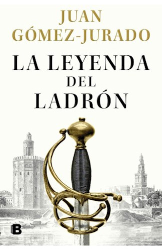 Libro La Leyenda Del Ladron De Juan Gomez-jurado