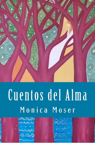 Libro:  Cuentos Del Alma (spanish Edition)