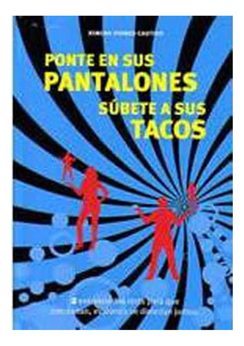 Libro Ponte En Sus Pantalones, Súbete A Sus Tacos