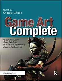 Game Art Complete Allinone Learn Maya, 3ds Max, Zbrush, And 