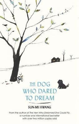 The Dog Who Dared To Dream - Sun-mi Hwang