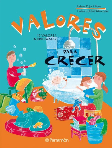 Valores Para Crecer, De Pujol I Pons, Esteve;cutchet Mercader, Fedra. Editorial Parramon, Tapa Pasta Blanda, Edición 2 En Español, 2014