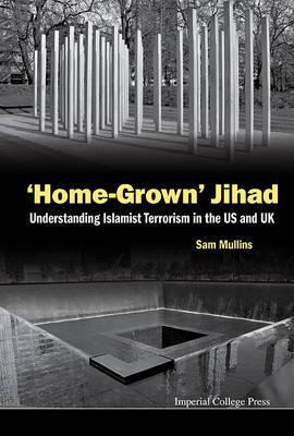 Libro 'home-grown' Jihad: Understanding Islamist Terroris...