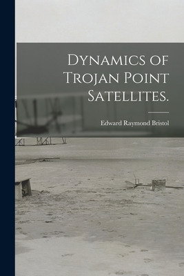 Libro Dynamics Of Trojan Point Satellites. - Bristol, Edw...
