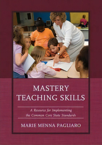 Mastery Teaching Skills, De Marie Menna Pagliaro. Editorial Rowman Littlefield, Tapa Blanda En Inglés