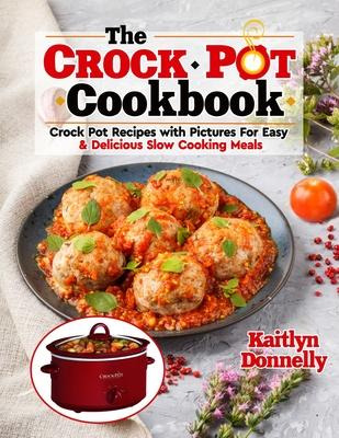 Libro The Crockpot Cookbook : Crock Pot Recipes With Pict...