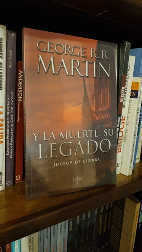 Y La Muerte, Su Legado / George R.r. Martin